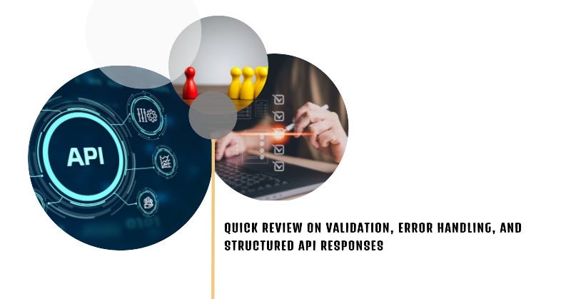Quick Review on Validation, Error Handling, and Structured API ...