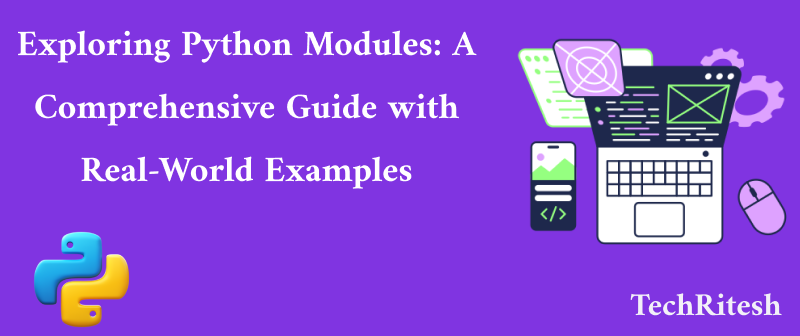 Exploring Python Modules: A Comprehensive Guide with Real-World ...