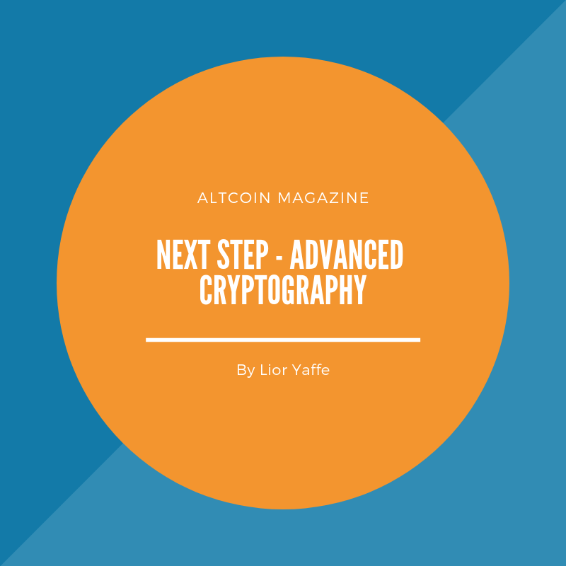 Next Step - Advanced Cryptography | by Lior Yaffe | The Capital | Medium