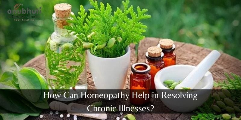 How Can Homeopathy Help in Resolving Chronic Illnesses? | by Anubhuti ...