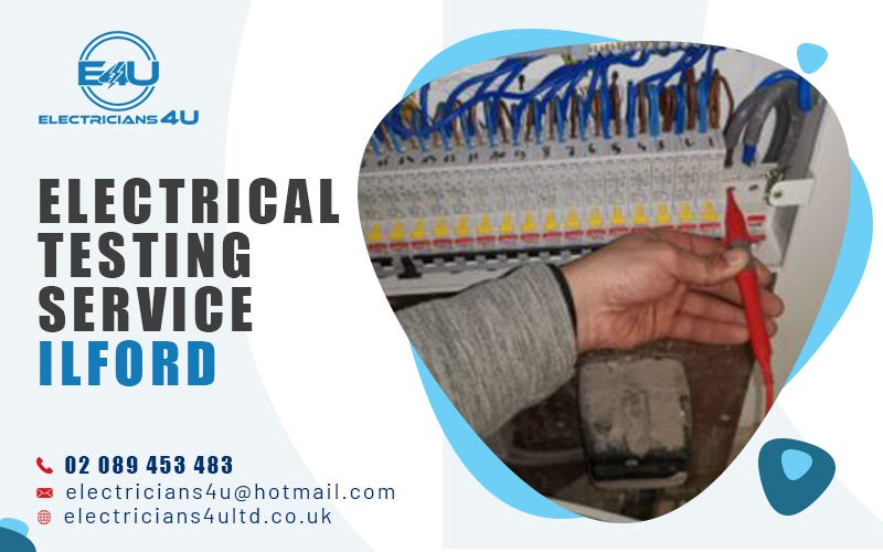 Electrical testing service Ilford Know amazing features before hiring