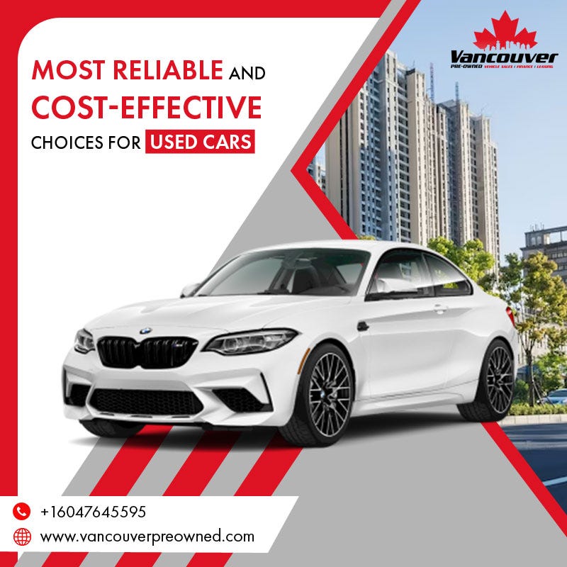 Most Reliable and CostEffective Choices for Used Cars in Vancouver by Vancouver PreOwned