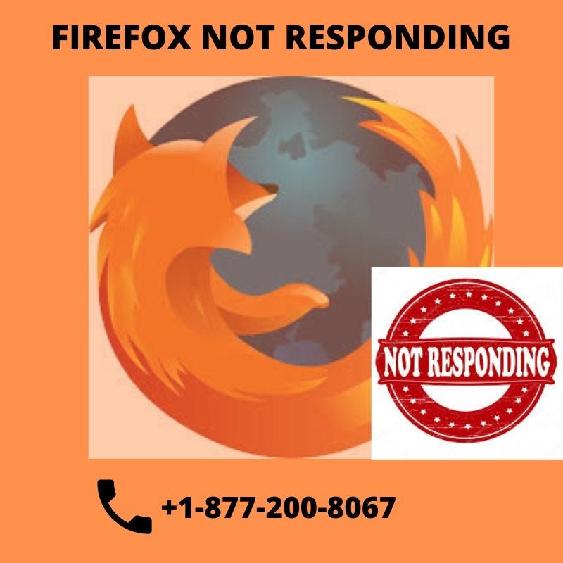 Mozilla Firefox Not Responding-How can you fix it? | by Becky Hallman ...