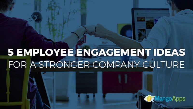 5 Employee Engagement Ideas For a Stronger Company Culture | by April ...