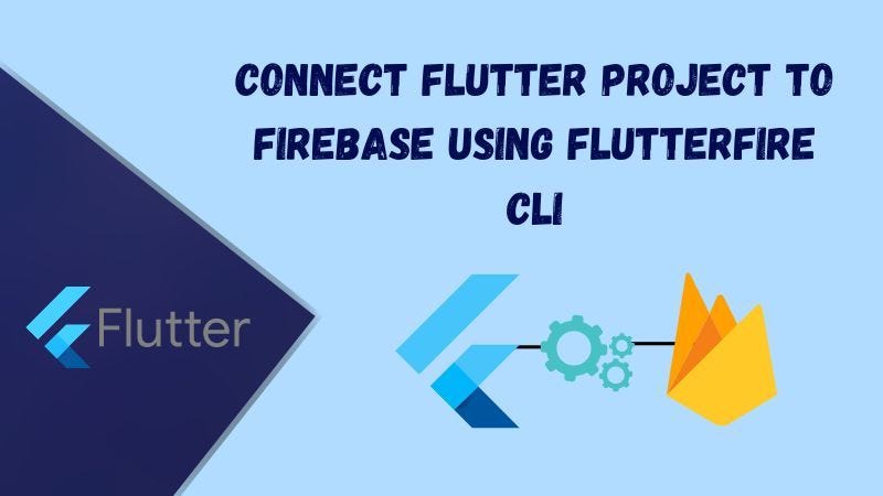 Connect Flutter project to Firebase using FlutterFire CLI | by Geekaid ...