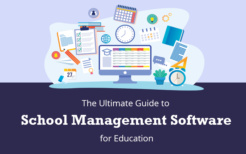 Streamlining Education with School Management Software: A Comprehensive 