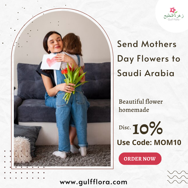 Send Arabic Mother’s Day Gifts to Saudi Arabia Online Flowers Cakes