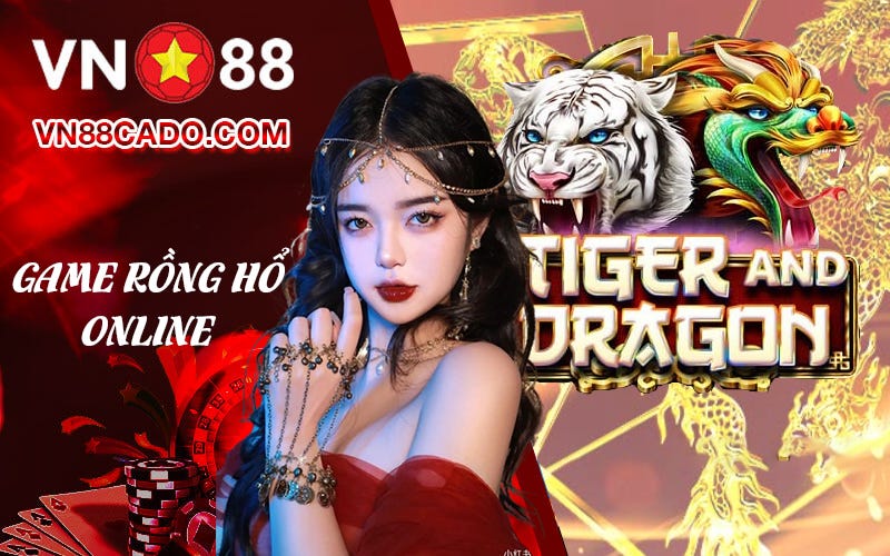 Rồng Hổ Vn88🐉🐯