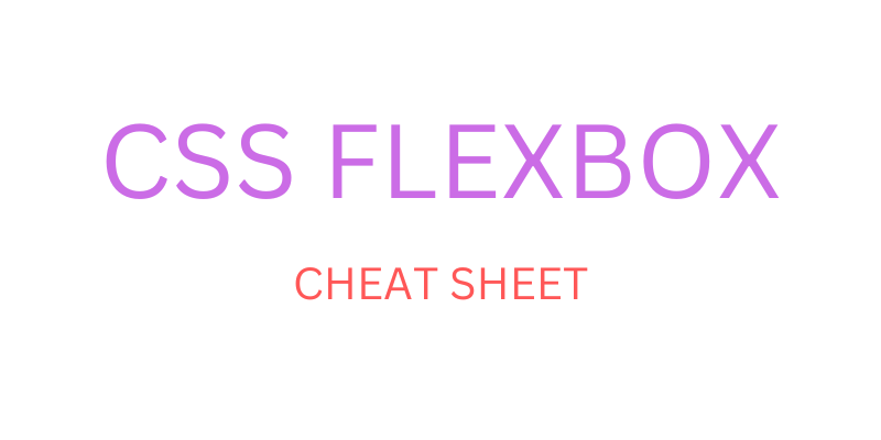 CSS Flexbox Cheat Sheet. All About CSS Flexbox | By Ambati Pradeep ...