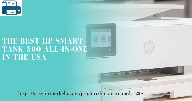 Introducing the new HP Smart Tank 580 Wireless All-in-One