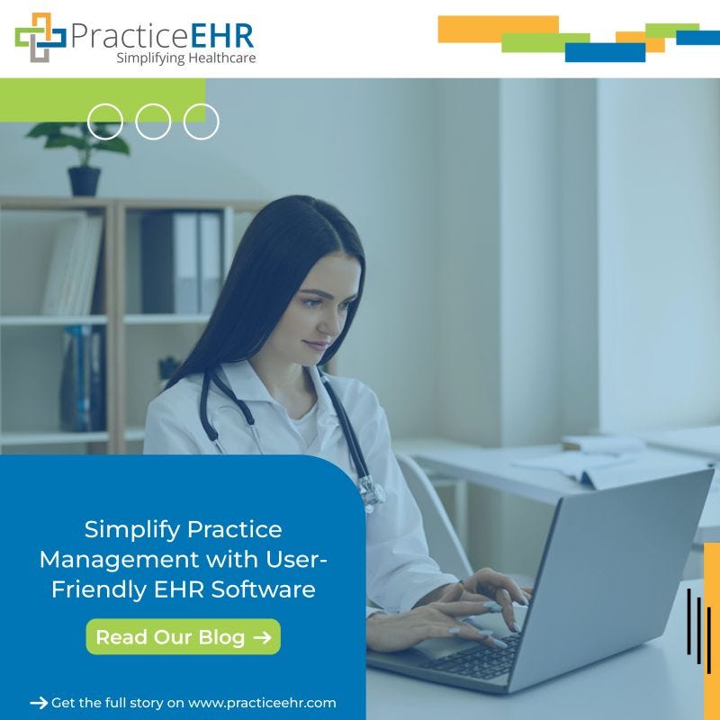 Simplify Practice Management with UserFriendly EHR Software Practice