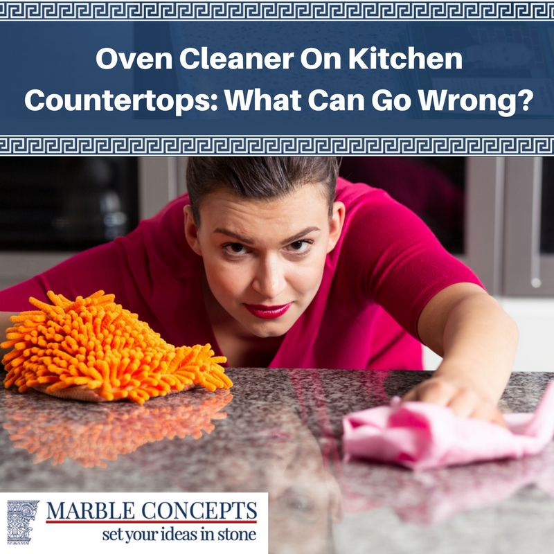 Oven Cleaner On Kitchen Countertops What Can Go Wrong? by Jamesjung