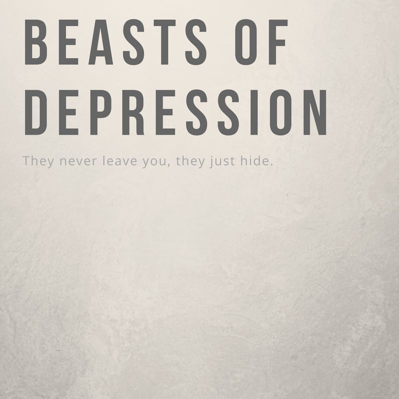 Beasts of Depression. Depression is a disease, not a… | by hillaryrobyn |  Medium