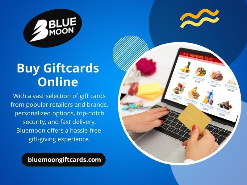 Buy GiftCards Online. Send A Personalized Gift With Ease Buy… by BLUEMOON Medium