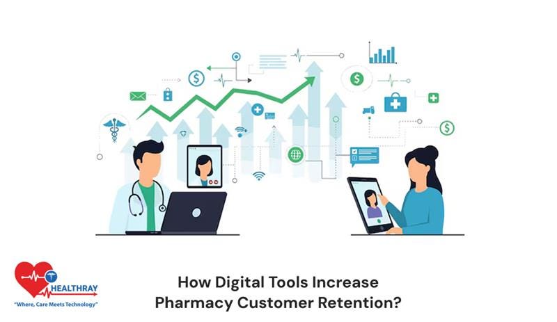 How Digital Tools Increase Pharmacy Customer Retention?