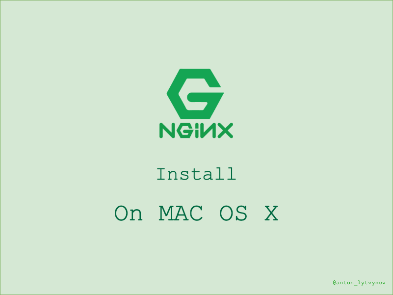 Install Nginx on Mac OS X. Run Nginx locally and play with basic… | by  Anton Lytvynov | Medium