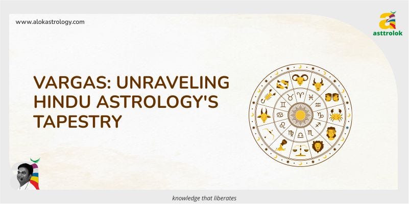Vargas: Unraveling Hindu Astrology’s Tapestry  by Alokastrology  Medium