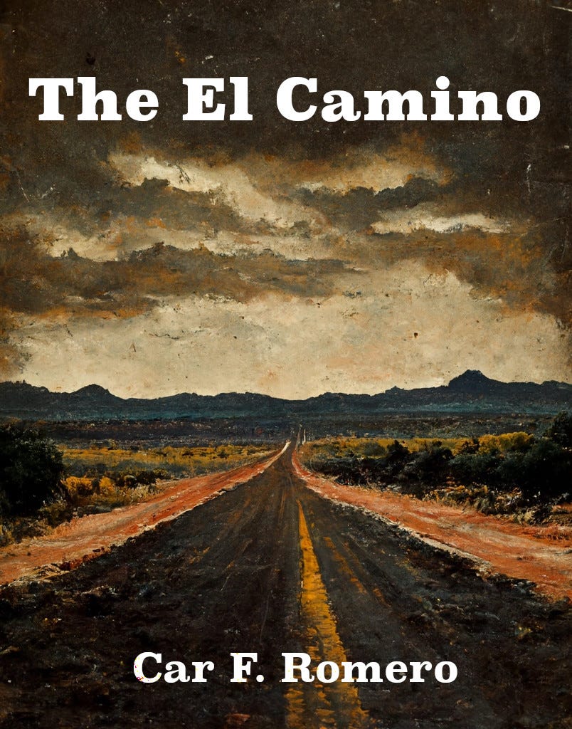 The El Camino — A New Mexico Gothic Horror Novel | by Carlos F. Romero |  Dec, 2023 | Medium