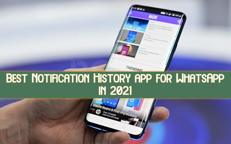 Best Notification History app for WhatsApp in 2021 by Abdul Malik Medium