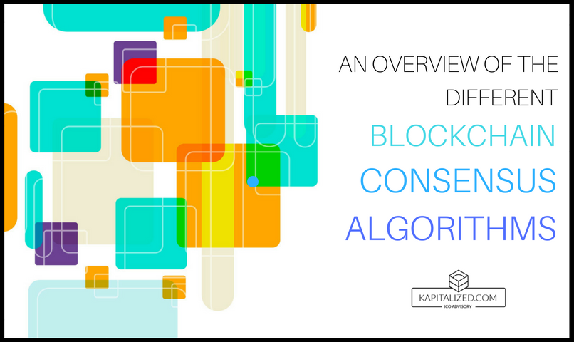 An Overview of the Different Blockchain Consensus Algorithms | by Ivan ...