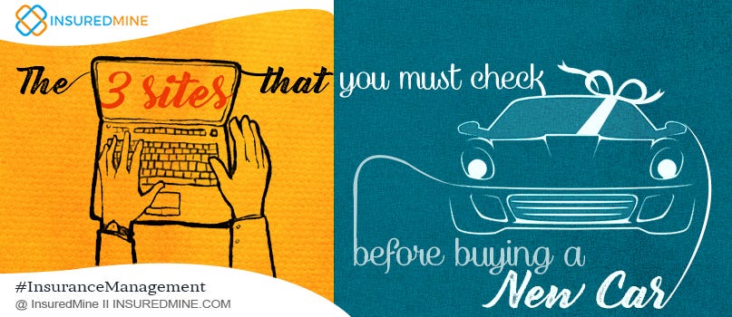 Top 3 Sites To Check Before Buying A New Car By Insuredmine Medium