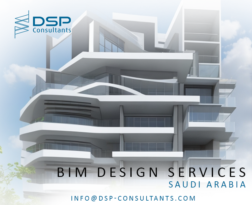 DSP Consultants providing professional BIM design services in the Kingdom of Saudi Arabia (KSA