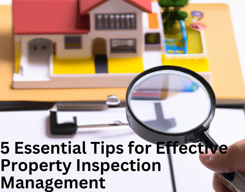 5 Essential Tips for Effective Property Inspection Management by