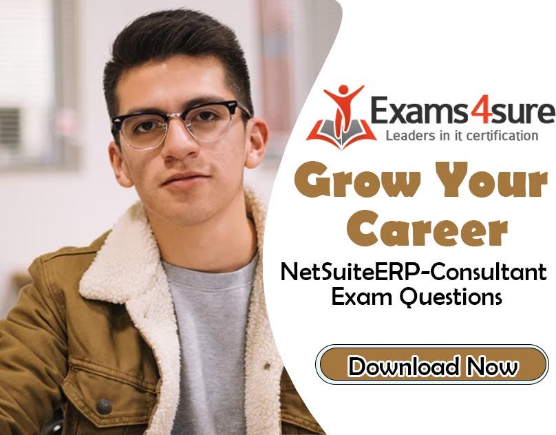 Step by Step Guide To Pass NetSuite ERPConsultant Exam Guide 2022 by