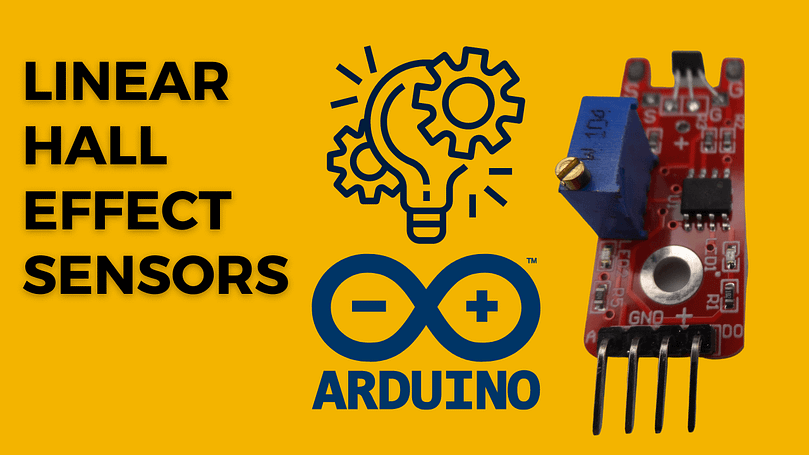 The Ultimate Guide to Using Linear Hall Effect Sensors with Arduino ...