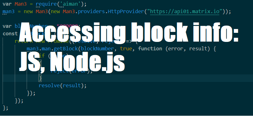 Matrix AI Network Utils — Part 2.2: Accessing block info(JS, NodeJS ...