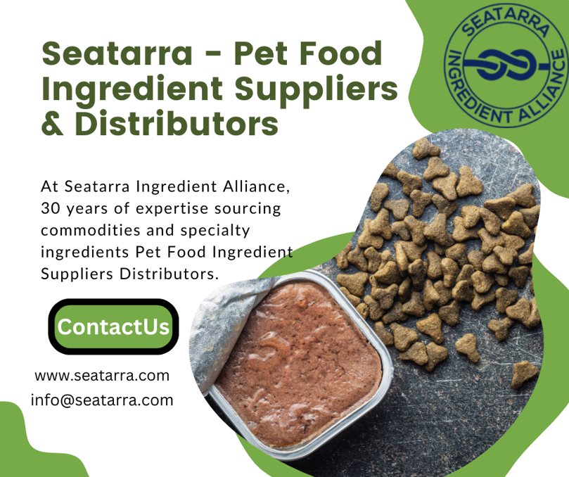 Pet Food Ingredient Suppliers & Distributors Seatarra Ingredient