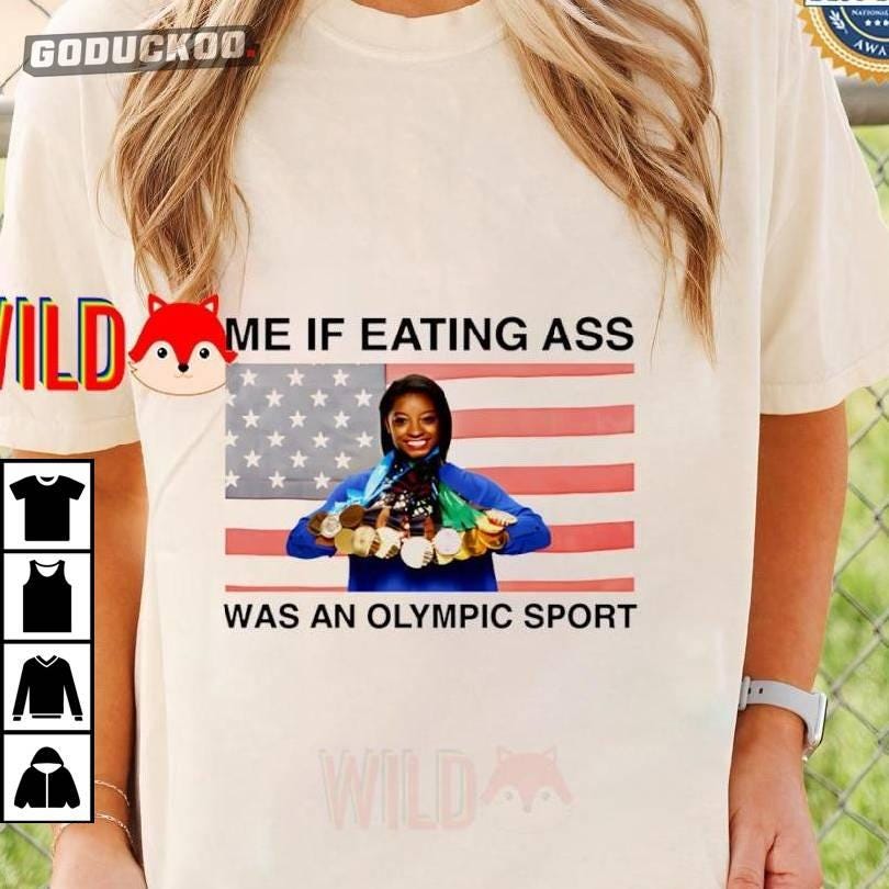 Simone Biles Me If Eating Ass Was An Olympic Sport Shirt