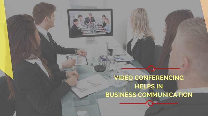 Video Conferencing is very important in Business Communication | by