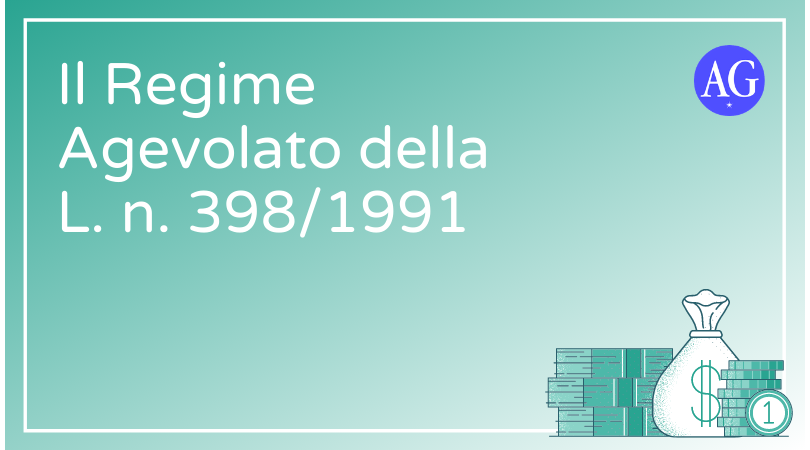 Il Regime Agevolato della L. 398/1991
