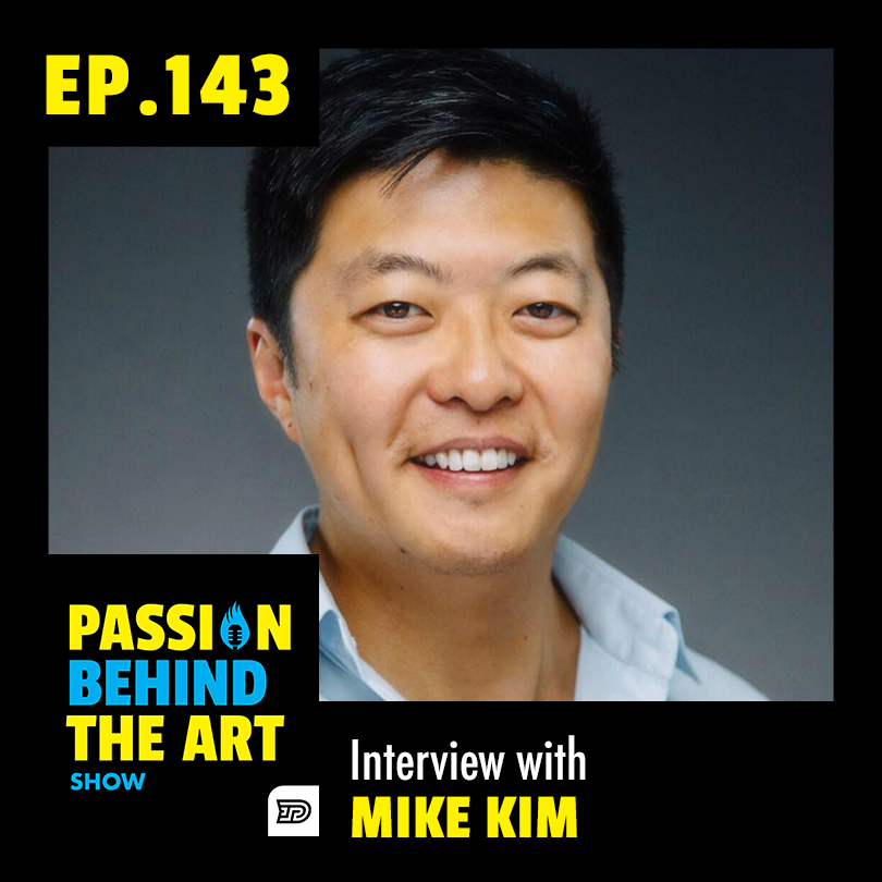 Mike Kim — The Power of Building a Personal Brand | Passion Behind The ...