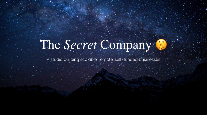 The Secret Company 🗝️. A studio building scalable, profitable… | by Maxime  Blondel (aka Blondy) | Medium
