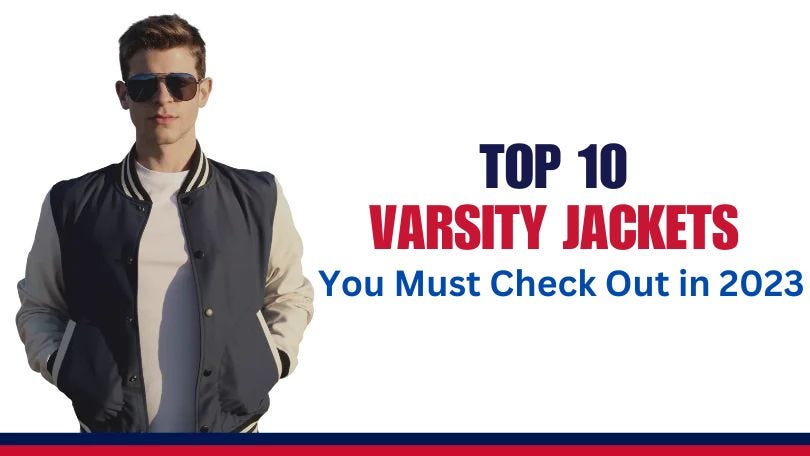 11 Best Varsity Jackets of 2023