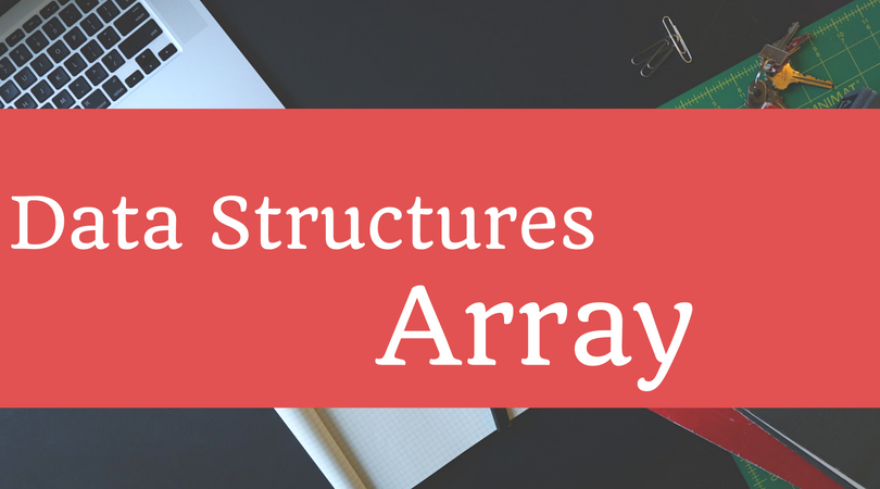 Array Data Structure. An array is one of the basic data… | by Nemanja ...