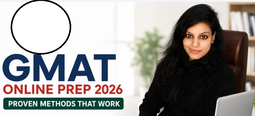 GMAT Online Prep 2026 Proven Methods That Work