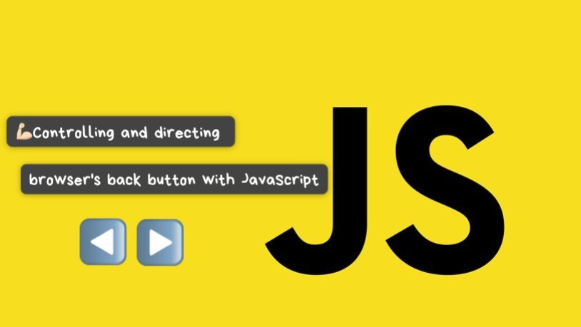 Controlling and directing browser's back button with JavaScript, by Faris  Kanbur, CNK Tech