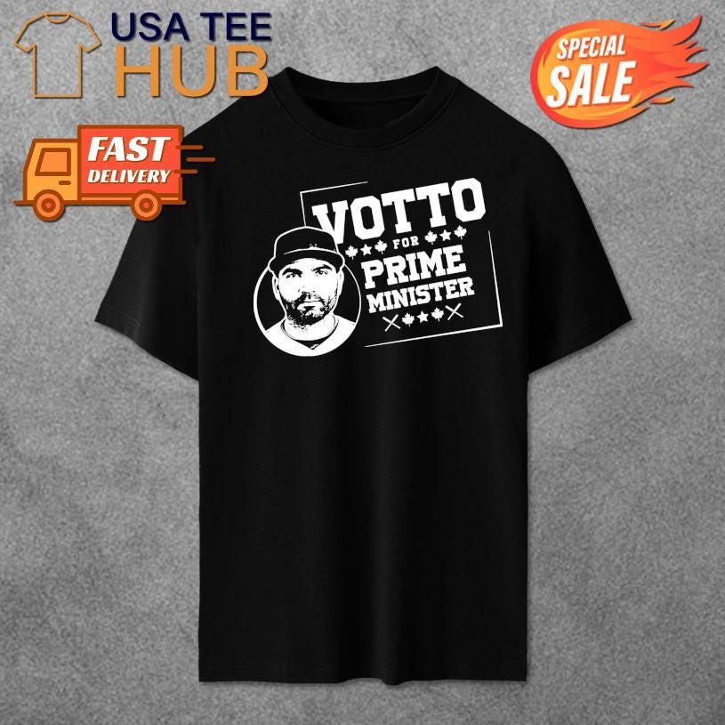 Joey Votto For Prime Minister Toronto shirt - Usateeshub - Medium