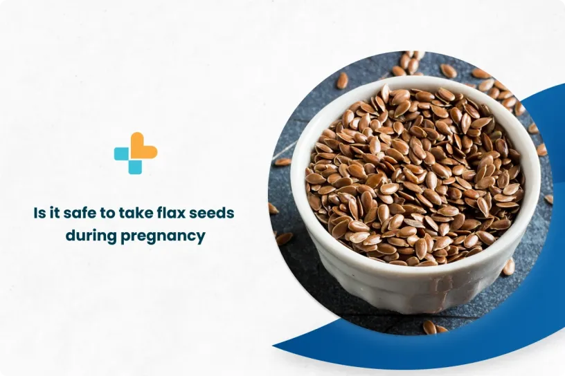 Is it Safe to Take Flax Seeds during pregnancy by Ayu Health