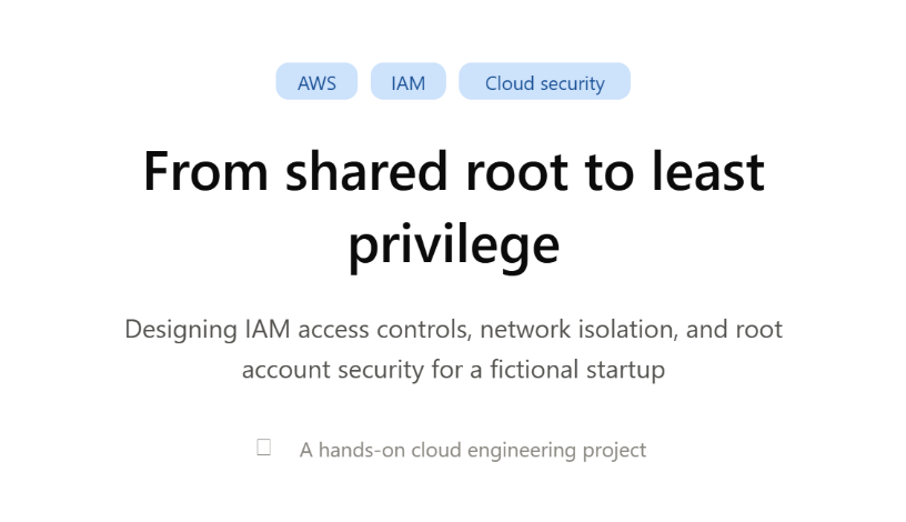 From “Everyone Shares Root” to Least Privilege: An AWS IAM Security Project