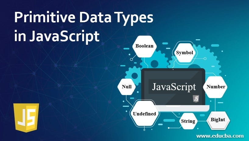 JavaScript Basic Data Types. Javascript is a programming or… | by ...