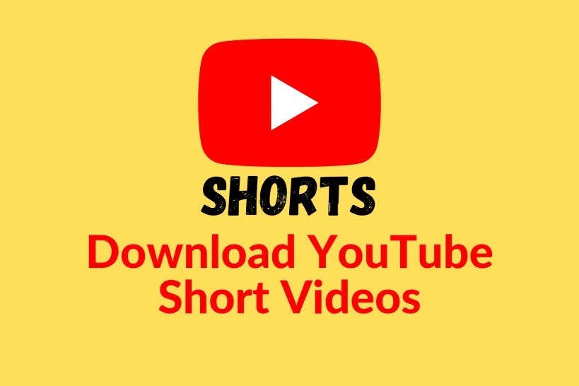 HOW TO DOWNLOAD YOUTUBE SHORTS?. Short-form YouTube videos called… | by  Fakharunnisa | Oct, 2023 | Medium