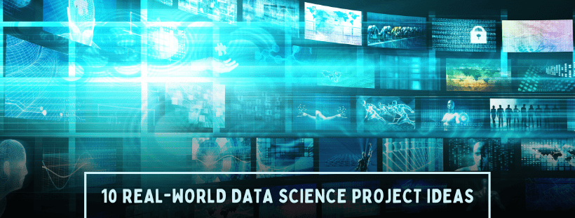 10 REAL-WORLD DATA SCIENCE PROJECT IDEAS | by Magnimind | MagniData ...