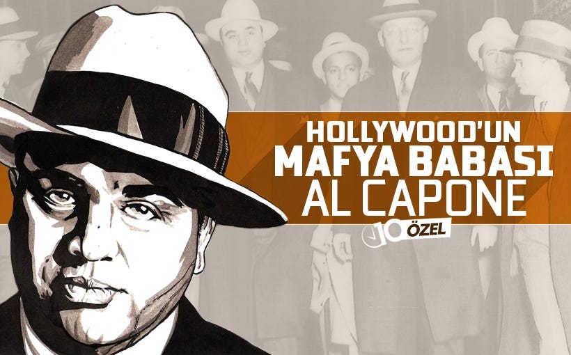 Hollywood'un mafya babası Al Capone | by Furkan Düzenli | Medium
