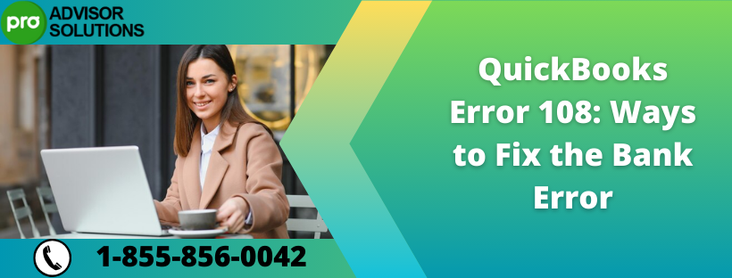 Effective Technique To Eliminate QuickBooks Error 108 - Kevintrott - Medium