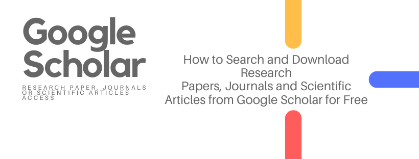 How to Search and Download Research Papers, Journals and Scientific Articles  from Google Scholar for Free | by Adeyemi Adeseye | Medium