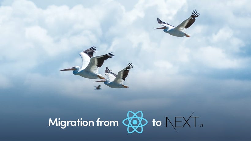 How to Level Up Your React Application by Migrating to Next.js-A Step ...